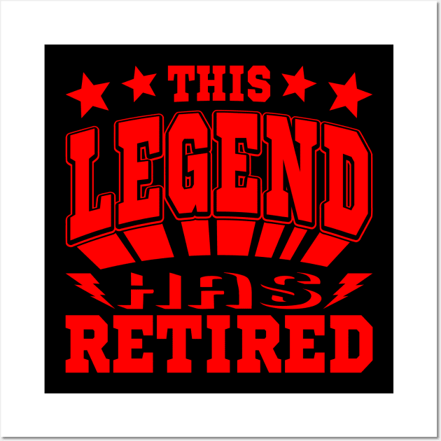 This Legend Has Retired Funny Retirement Saying Typography Wall Art by JaussZ